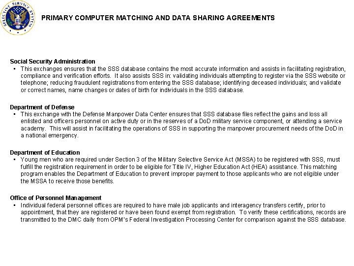 PRIMARY COMPUTER MATCHING AND DATA SHARING AGREEMENTS Social Security Administration • This exchanges ensures PRIMARY COMPUTER MATCHING AND DATA SHARING AGREEMENTS Social Security Administration • This exchanges ensures