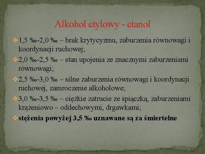 Alkohol etylowy - etanol v 1, 5 ‰-2, 0 ‰ – brak krytycyzmu, zaburzenia