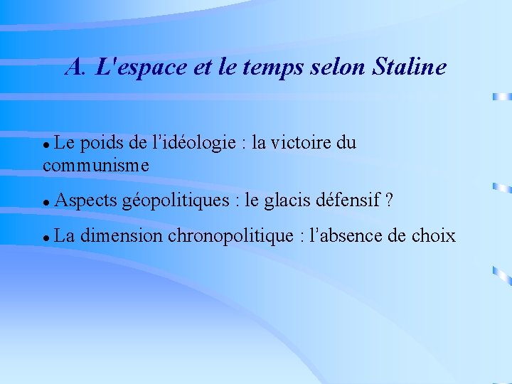 A. L'espace et le temps selon Staline Le poids de l’idéologie : la victoire