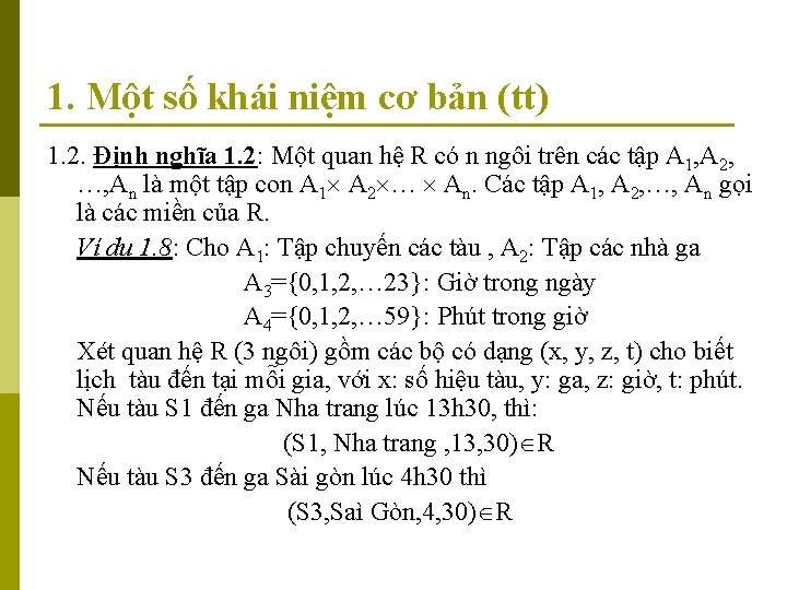 1. Một số khái niệm cơ bản (tt) 1. 2. Định nghĩa 1. 2: