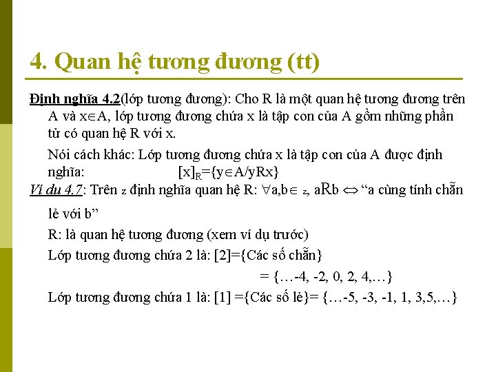 4. Quan hệ tương đương (tt) Định nghĩa 4. 2(lớp tương đương): Cho R