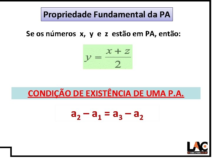 10 Propriedade Fundamental da PA Se os números x, y e z estão em