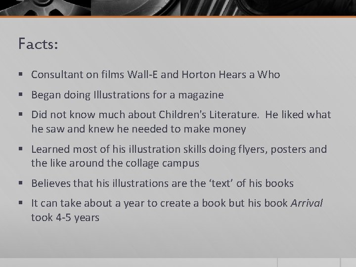 Facts: § Consultant on films Wall-E and Horton Hears a Who § Began doing