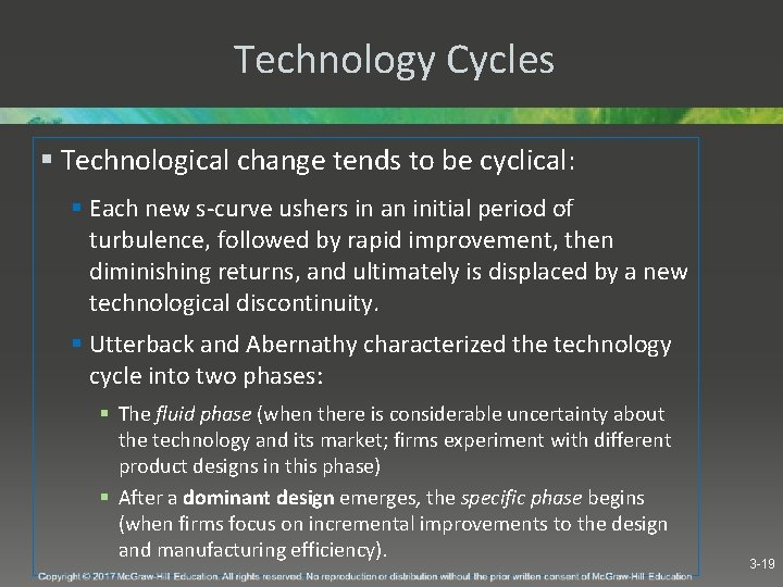 Technology Cycles § Technological change tends to be cyclical: § Each new s-curve ushers