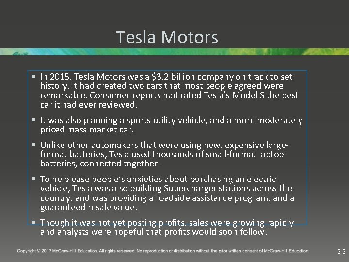 Tesla Motors § In 2015, Tesla Motors was a $3. 2 billion company on