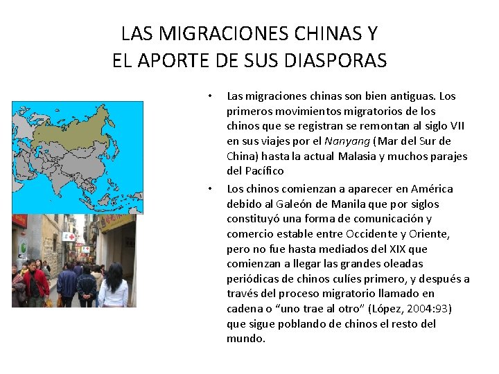 LAS MIGRACIONES CHINAS Y EL APORTE DE SUS DIASPORAS • • Las migraciones chinas