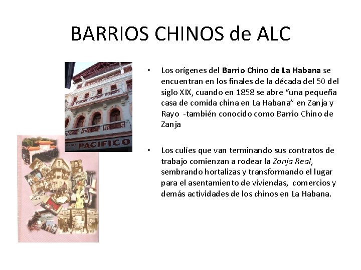 BARRIOS CHINOS de ALC • Los orígenes del Barrio Chino de La Habana se