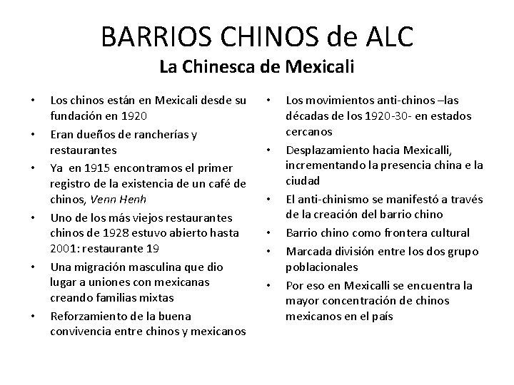 BARRIOS CHINOS de ALC La Chinesca de Mexicali • • • Los chinos están