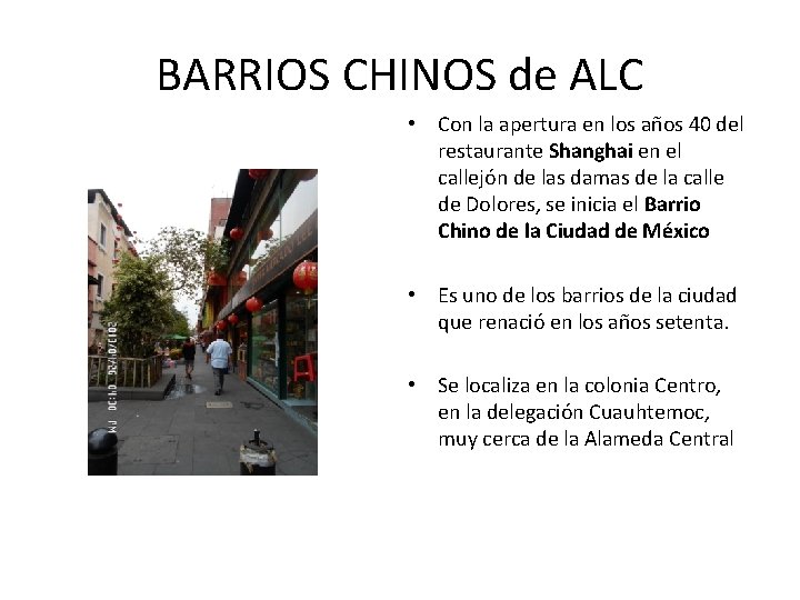 BARRIOS CHINOS de ALC • Con la apertura en los años 40 del restaurante