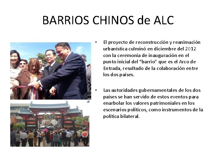 BARRIOS CHINOS de ALC • El proyecto de reconstrucción y reanimación urbanística culminó en