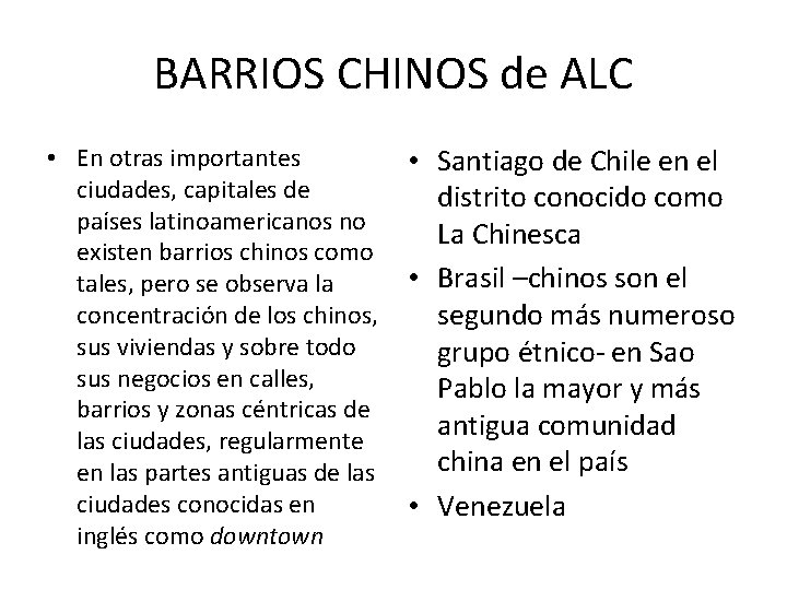 BARRIOS CHINOS de ALC • En otras importantes • Santiago de Chile en el