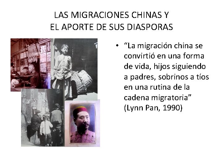 LAS MIGRACIONES CHINAS Y EL APORTE DE SUS DIASPORAS • “La migración china se