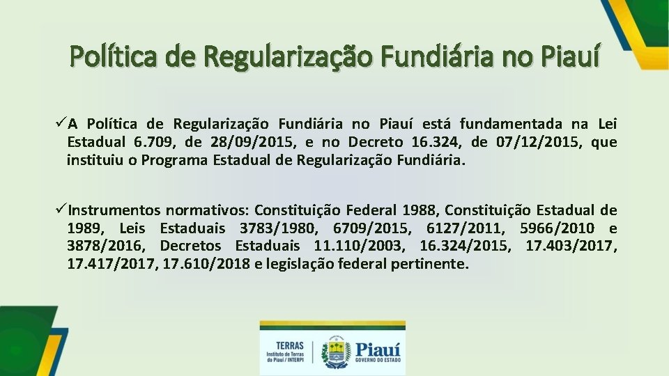 Política de Regularização Fundiária no Piauí üA Política de Regularização Fundiária no Piauí está