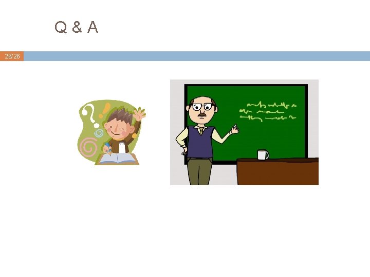 Q&A 26/26 Q&A 26/26