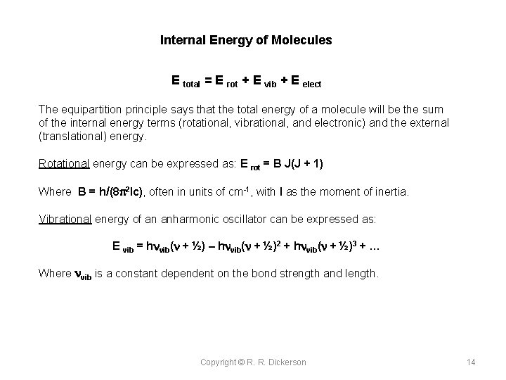 Internal Energy of Molecules E total = E rot + E vib + E