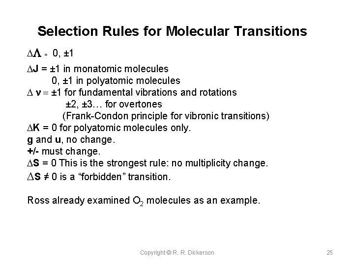 Selection Rules for Molecular Transitions DL = 0, ± 1 DJ = ± 1