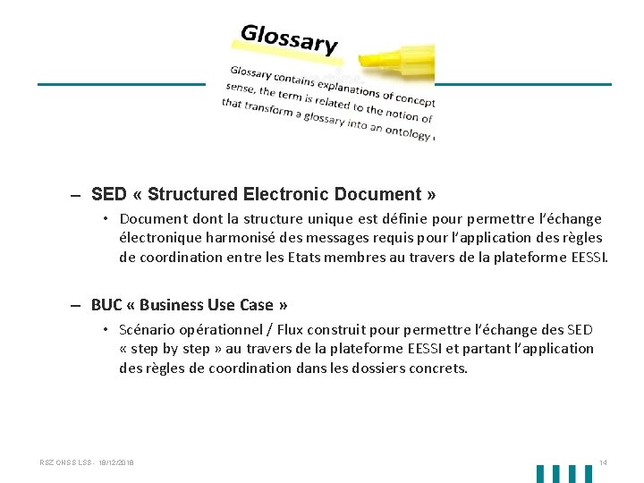 – SED « Structured Electronic Document » • Document dont la structure unique est