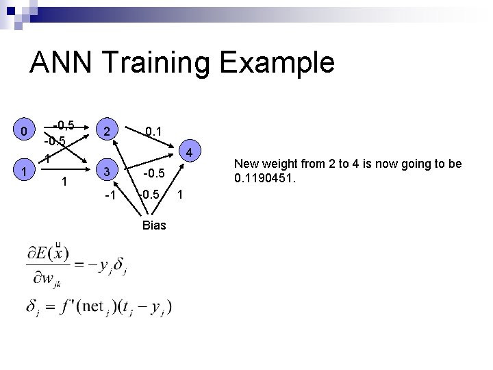 ANN Training Example 0 1 -0, 5 -0. 5 1 1 2 0. 1