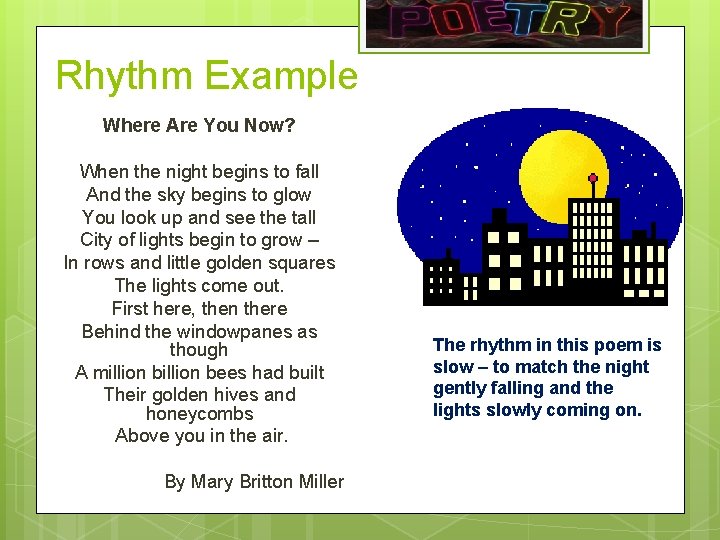 Rhythm Example Where Are You Now? When the night begins to fall And the