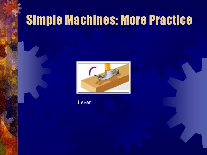 Simple Machines: More Practice Lever 