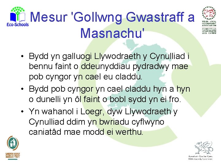 Mesur 'Gollwng Gwastraff a Masnachu' • Bydd yn galluogi Llywodraeth y Cynulliad i bennu