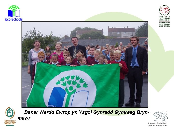 Baner Werdd Ewrop yn Ysgol Gynradd Gymraeg Brynmawr 