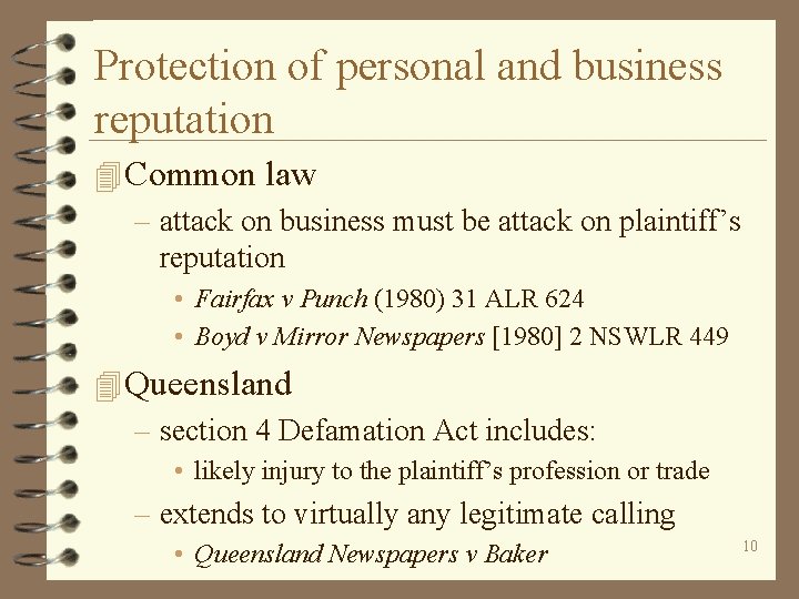 Protection of personal and business reputation 4 Common law – attack on business must