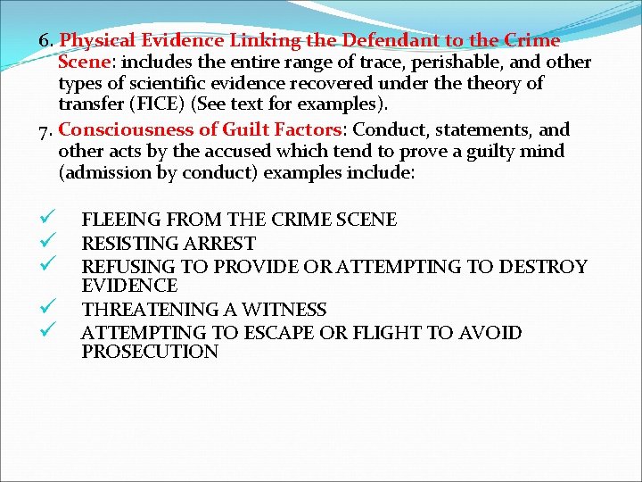 6. Physical Evidence Linking the Defendant to the Crime Scene: includes the entire range