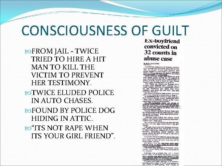 CONSCIOUSNESS OF GUILT FROM JAIL - TWICE TRIED TO HIRE A HIT MAN TO