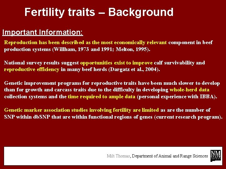 Fertility traits – Background Important Information: Reproduction has been described as the most economically