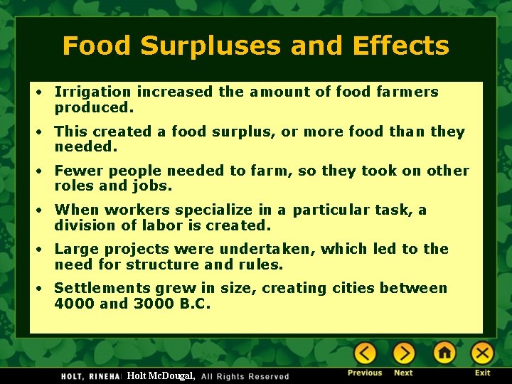 Food Surpluses and Effects • Irrigation increased the amount of food farmers produced. •