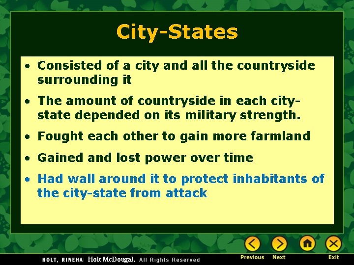 City-States • Consisted of a city and all the countryside surrounding it • The