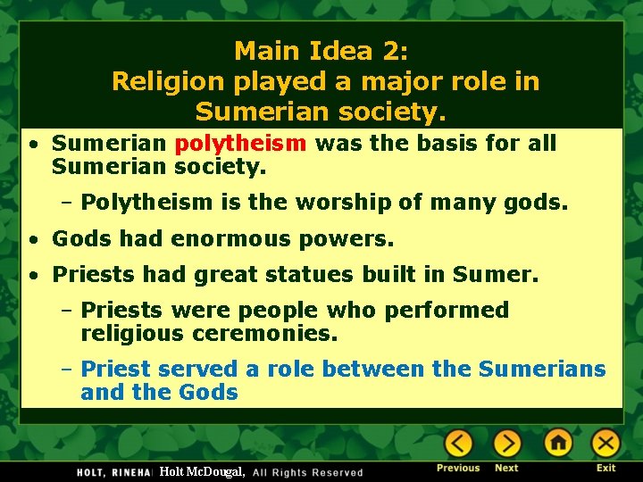 Main Idea 2: Religion played a major role in Sumerian society. • Sumerian polytheism