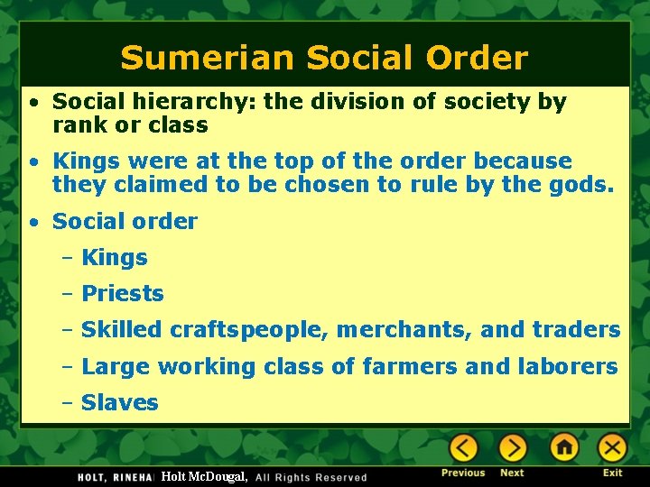 Sumerian Social Order • Social hierarchy: the division of society by rank or class