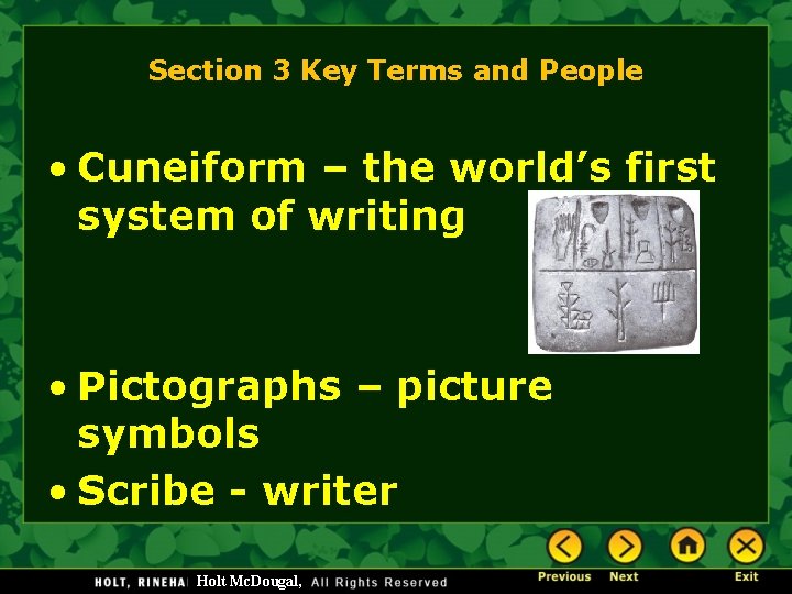Section 3 Key Terms and People • Cuneiform – the world’s first system of