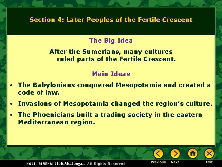 Section 4: Later Peoples of the Fertile Crescent The Big Idea After the Sumerians,