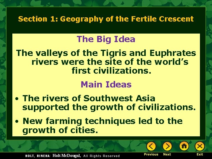 Section 1: Geography of the Fertile Crescent The Big Idea The valleys of the