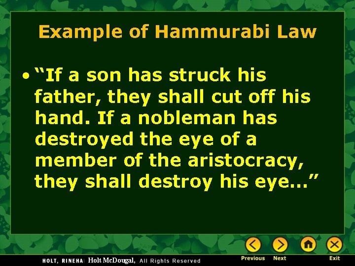 Example of Hammurabi Law • “If a son has struck his father, they shall