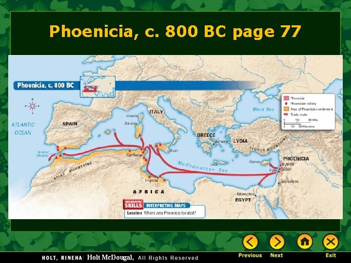 Phoenicia, c. 800 BC page 77 Holt Mc. Dougal, 