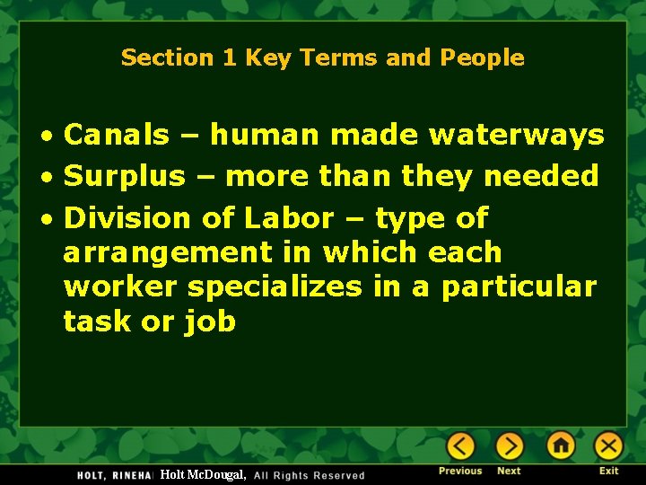 Section 1 Key Terms and People • Canals – human made waterways • Surplus