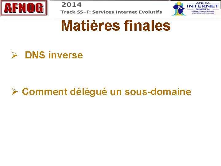 Matières finales DNS inverse Comment délégué un sous-domaine 