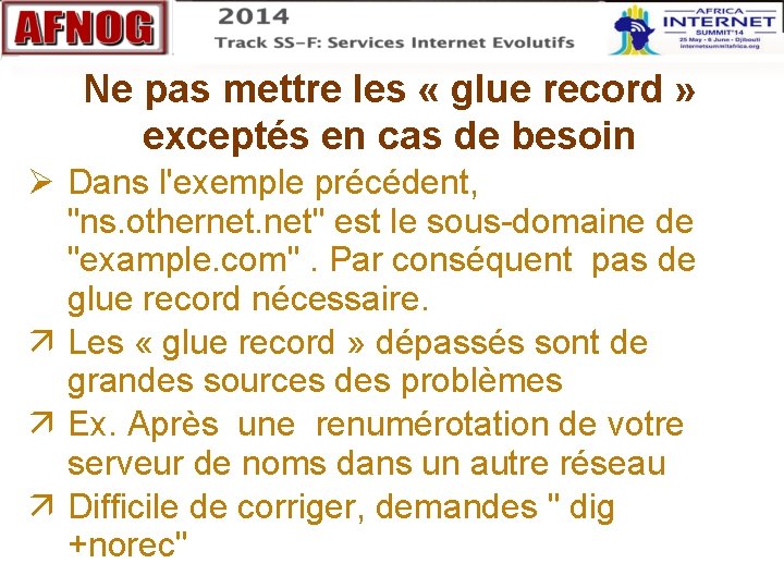 Ne pas mettre les « glue record » exceptés en cas de besoin Dans