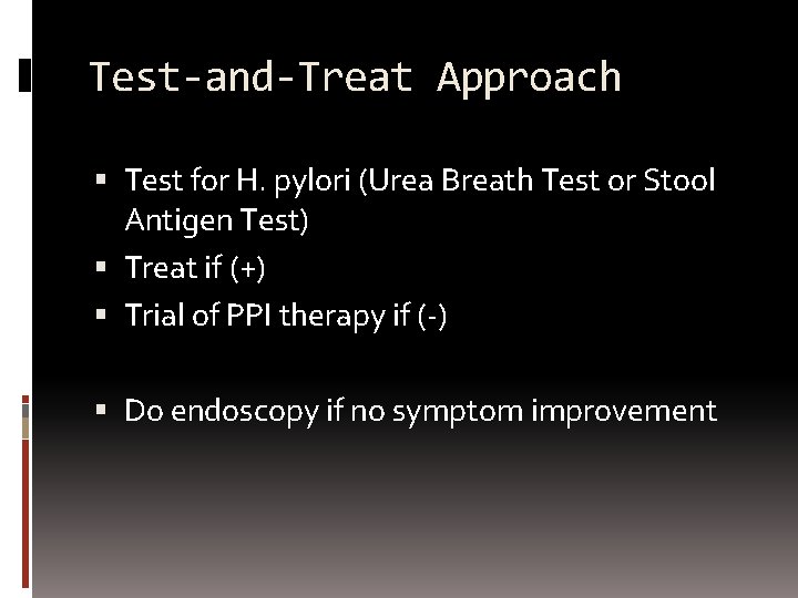 Test-and-Treat Approach Test for H. pylori (Urea Breath Test or Stool Antigen Test) Treat