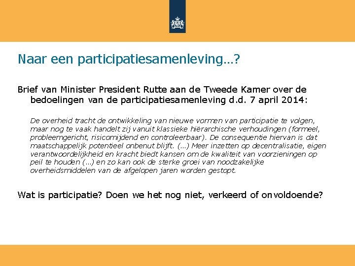 Naar een participatiesamenleving…? Brief van Minister President Rutte aan de Tweede Kamer over de