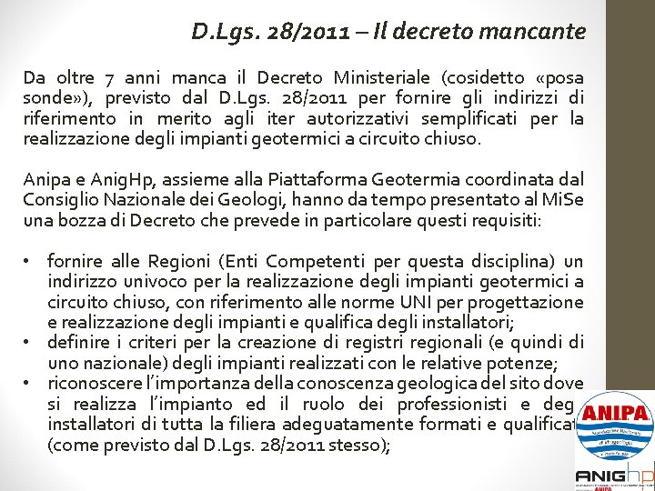 D. Lgs. 28/2011 – Il decreto mancante Da oltre 7 anni manca il Decreto