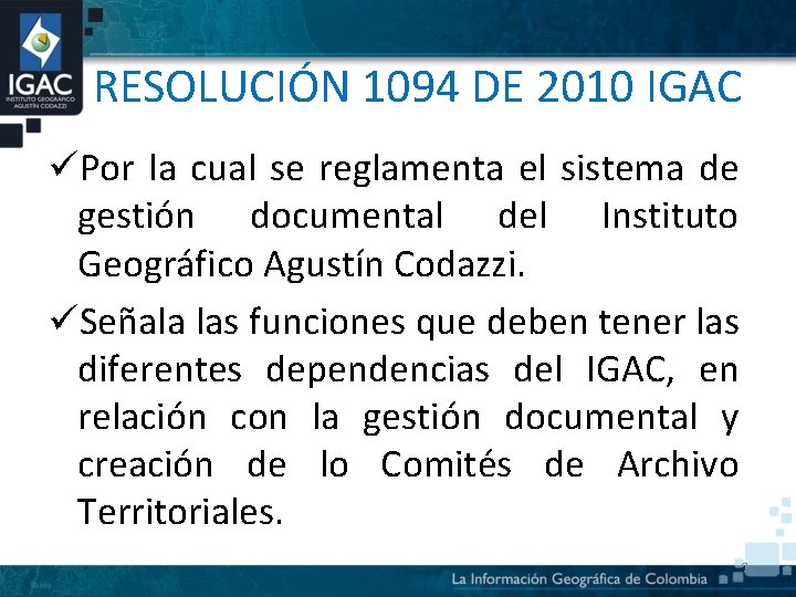 RESOLUCIÓN 1094 DE 2010 IGAC üPor la cual se reglamenta el sistema de gestión