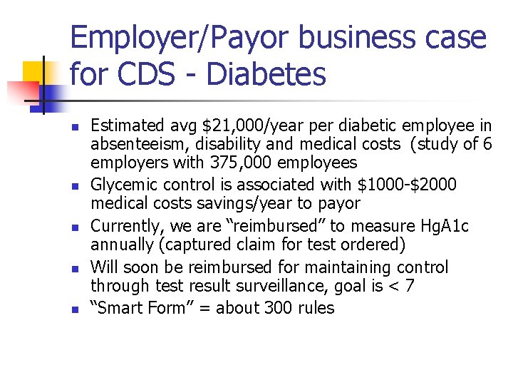 Employer/Payor business case for CDS - Diabetes n n n Estimated avg $21, 000/year