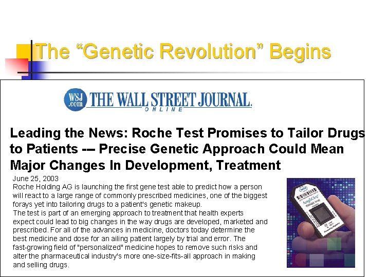 The “Genetic Revolution” Begins Leading the News: Roche Test Promises to Tailor Drugs to