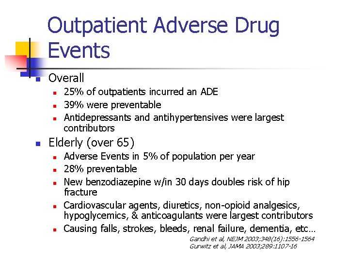 Outpatient Adverse Drug Events n Overall n n 25% of outpatients incurred an ADE