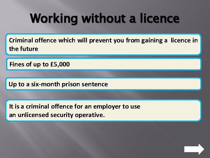 Working without a licence Criminal offence which will prevent you from gaining a licence